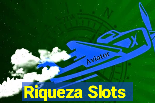 Riqueza Slots